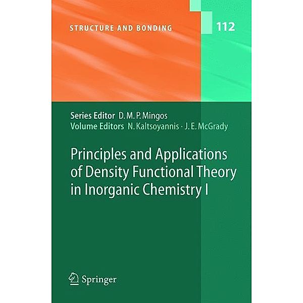 Principles and Applications of Density Functional Theory in Inorganic Chemistry I