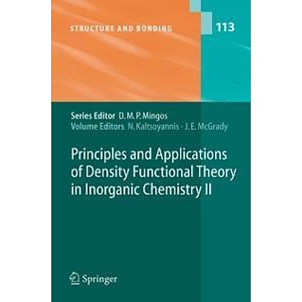 Principles and Applications of Density Functional Theory in Inorganic Chemistry II / Structure and Bonding Bd.113
