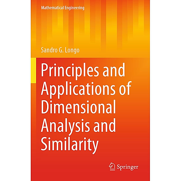 Principles and Applications of Dimensional Analysis and Similarity, Sandro G. Longo