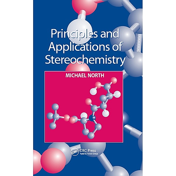 Principles and Applications of Stereochemistry, Michael North