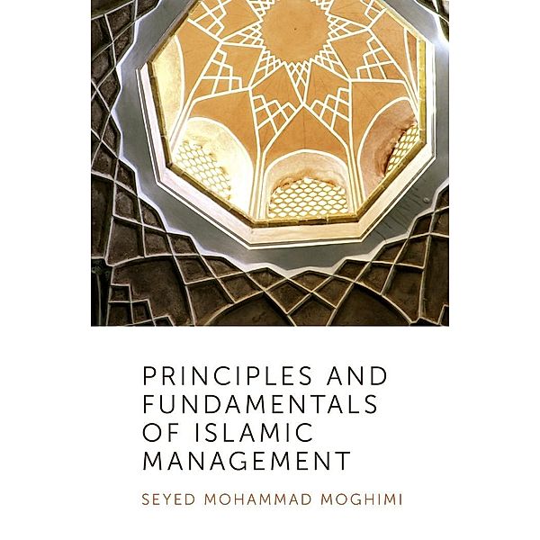 Principles and Fundamentals of Islamic Management, Seyed Mohammad Moghimi