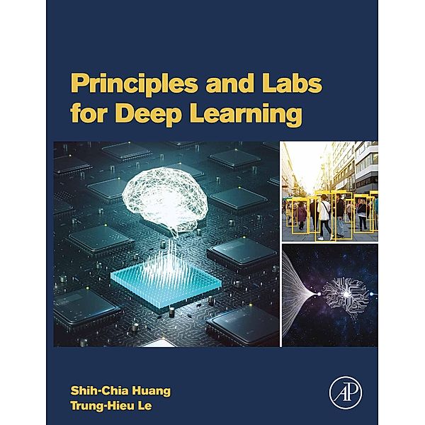 Principles and Labs for Deep Learning, Shih-Chia Huang, Trung-Hieu Le