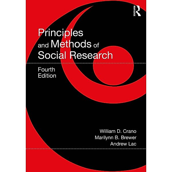 Principles and Methods of Social Research, William D. Crano, Marilynn B. Brewer, Andrew Lac