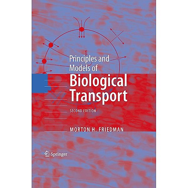 Principles and Models of Biological Transport, Morton H. Friedman