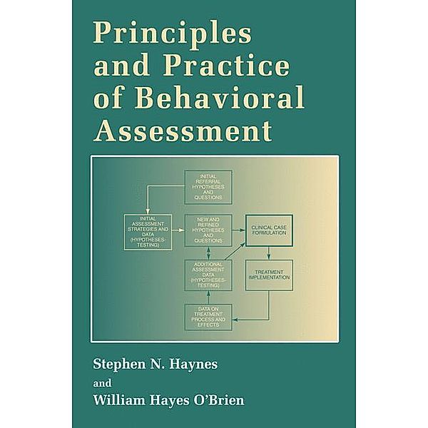 Principles and Practice of Behavioral Assessment, Stephen N. Haynes, William Hayes O'Brien