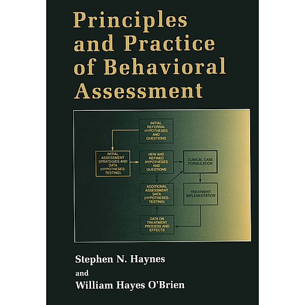 Principles and Practice of Behavioral Assessment, Stephen N. Haynes, William Hayes O'Brien