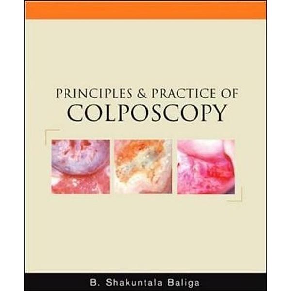 Principles and Practice of Colposcopy, B. Shakuntala Baliga