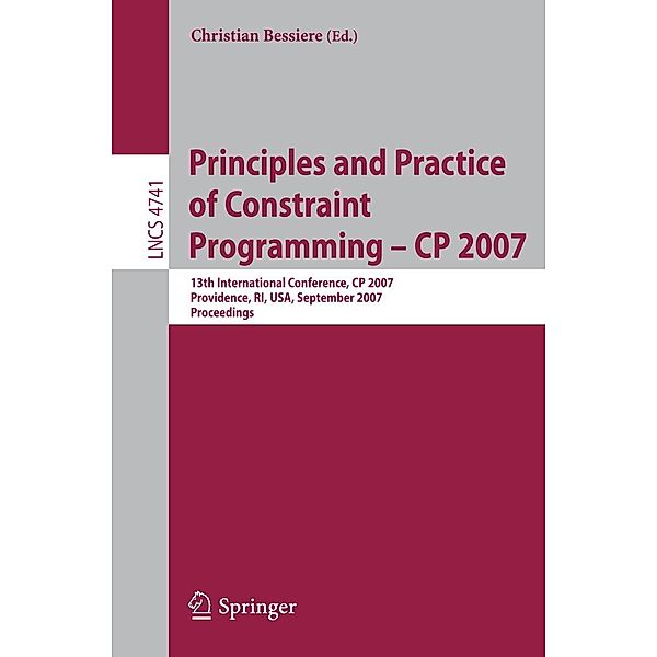 Principles and Practice of Constraint Programming - CP 2007