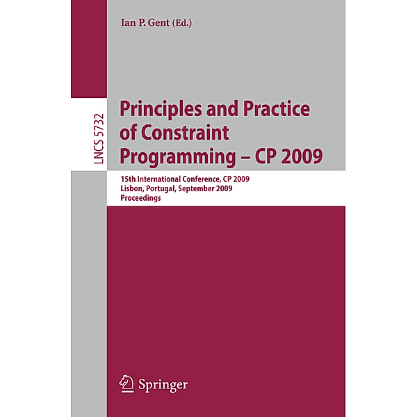 Principles and Practice of Constraint Programming - CP 2009