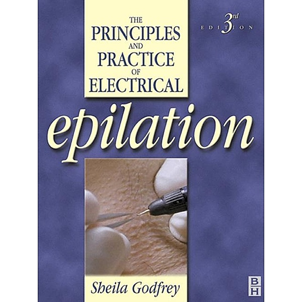 Principles and Practice of Electrical Epilation, Sheila Godfrey