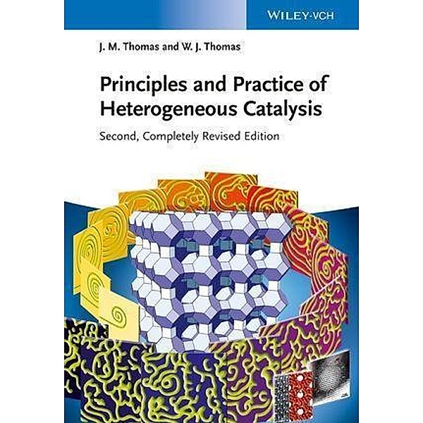 Principles and Practice of Heterogeneous Catalysis, John M. Thomas, W. J. Thomas