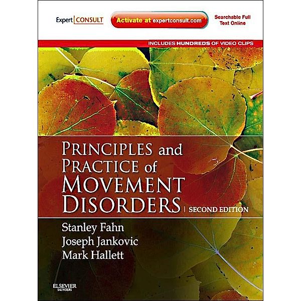 Principles and Practice of Movement Disorders E-Book, Joseph Jankovic, Mark Hallett, Stanley Fahn