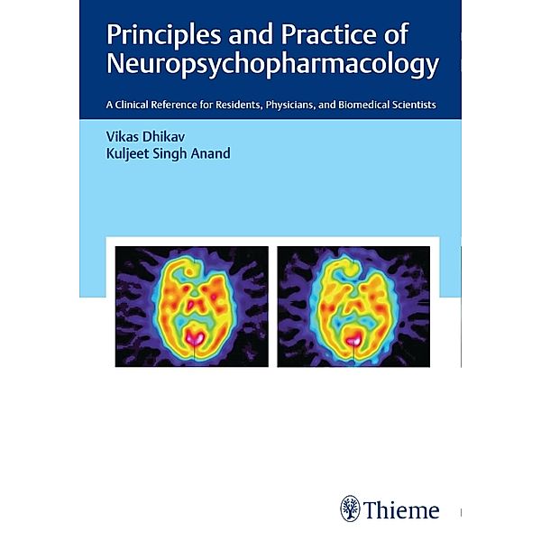 Principles and Practice of Neuropsychopharmacology, Vikas Dhikav, Kuljeet Anand