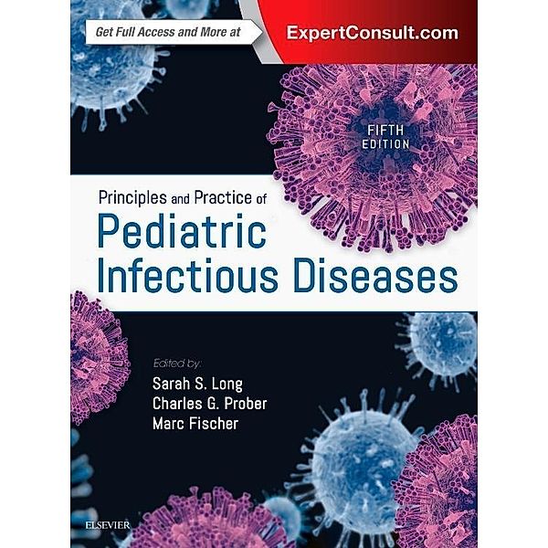 Principles and Practice of Pediatric Infectious Diseases, Sarah S. Long, Charles G. Prober, Marc Fischer