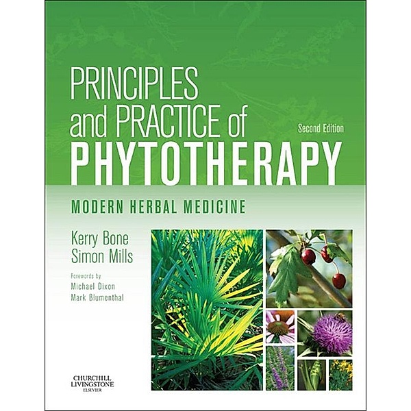 Principles and Practice of Phytotherapy, Kerry Bone, Simon Mills