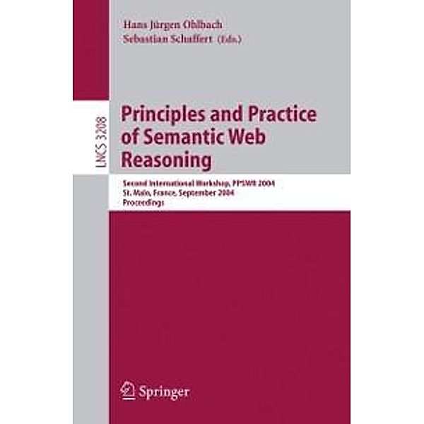 Principles and Practice of Semantic Web Reasoning / Lecture Notes in Computer Science Bd.3208