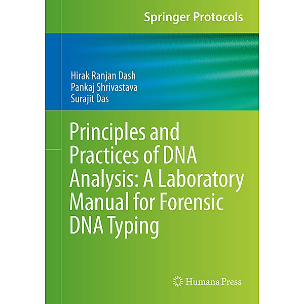 Principles and Practices of DNA Analysis: A Laboratory Manual for Forensic DNA Typing, Hirak Ranjan Dash, Pankaj Shrivastava, Surajit Das