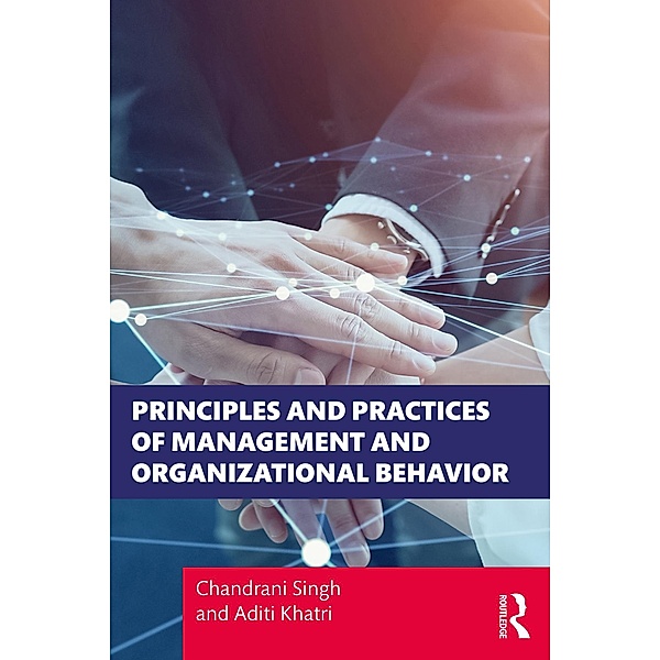 Principles and Practices of Management and Organizational Behavior, Chandrani Singh, Aditi Khatri