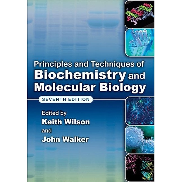 Principles and Techniques of Biochemistry and Molecular Biology