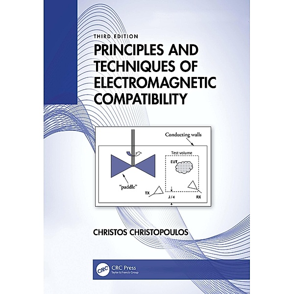 Principles and Techniques of Electromagnetic Compatibility, Christos Christopoulos