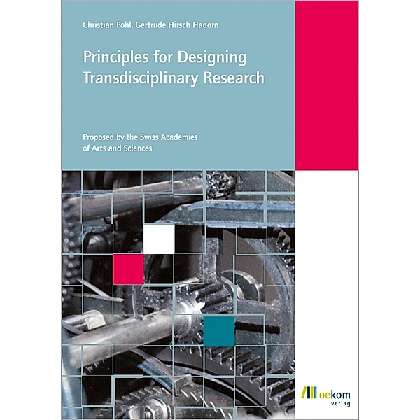 Principles for Designing Transdisciplinary Research, Christian Pohl, Gertrude Hirsch Hadorn