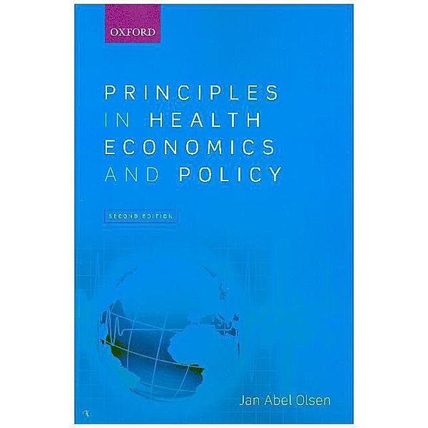 Principles in Health Economics and Policy, Jan A. Olsen