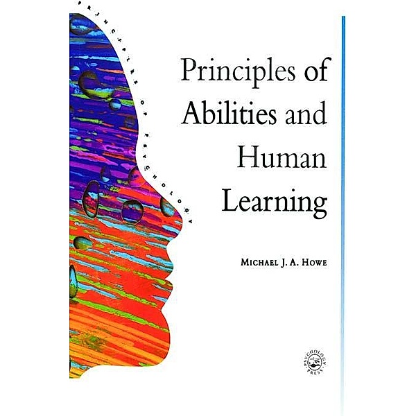 Principles Of Abilities And Human Learning, Michael J. A. Howe