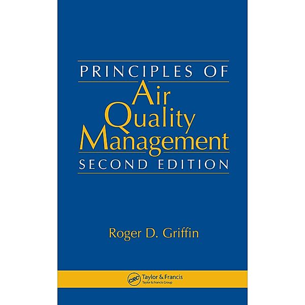 Principles of Air Quality Management, Roger D. Griffin