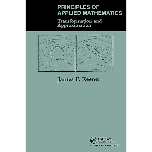 Principles Of Applied Mathematics, James P. Keener