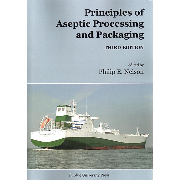 Principles of Aseptic Processing and Packaging, Philip E. Nelson