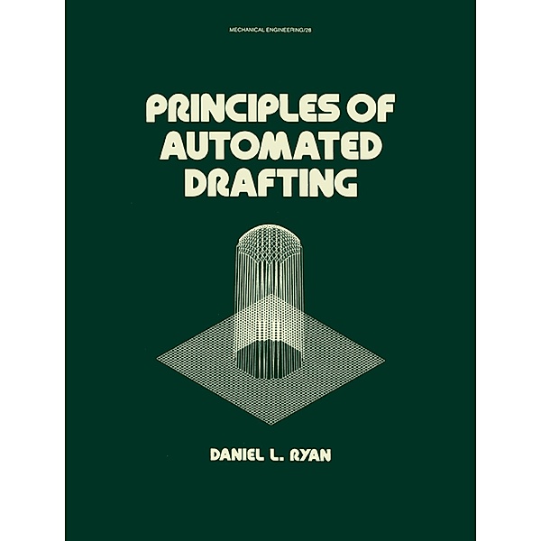 Principles of Automated Drafting, Daniel L. Ryan