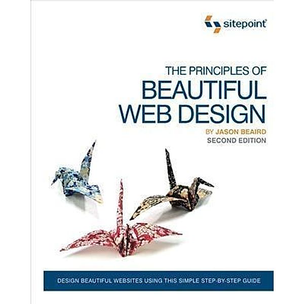 Principles of Beautiful Web Design, Jason Beaird