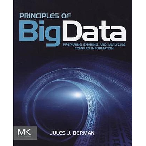 Principles of Big Data, Jules J Berman