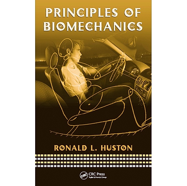 Principles of Biomechanics, Ronald Huston