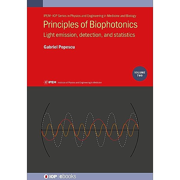 Principles of Biophotonics, Volume 2 / IOP Expanding Physics, Gabriel Popescu