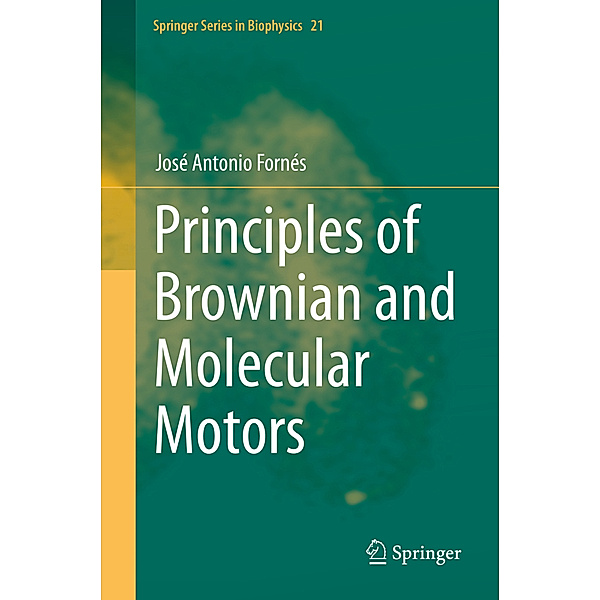 Principles of Brownian and Molecular Motors, José Antonio Fornés