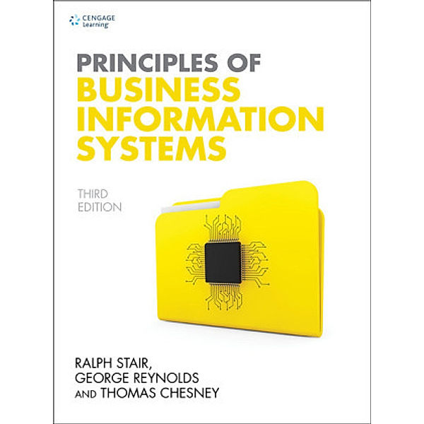Principles of Business Information Systems, Thomas Chesney, Ralph Stair, George Reynolds