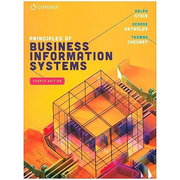 Principles of Business Information Systems, Ralph Stair, George Reynolds, Thomas Chesney