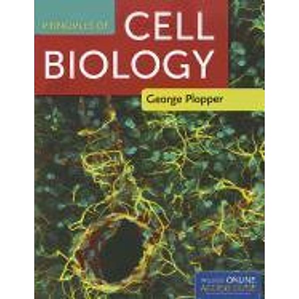 Principles of Cell Biology, George Plopper
