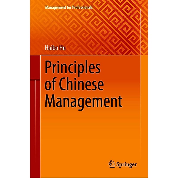 Principles of Chinese Management / Management for Professionals, Haibo Hu