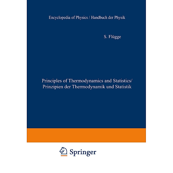 Principles of Classical Mechanics and Field Theory / Prinzipien der Klassischen Mechanik und Feldtheorie, S. Flügge