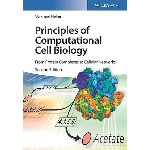 Principles of Computational Cell Biology, Volkhard Helms