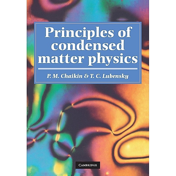 Principles of Condensed Matter Physics, P. M. Chaikin, T. C. Lubensky