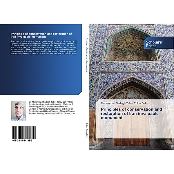 Principles of conservation and restoration of Iran invaluable monument, Mohammad Sadegh Taher Tolou Del