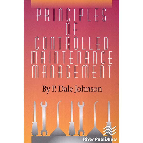 Principles of Controlled Maintenance, P. Dale Johnson
