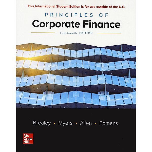 Principles of Corporate Finance ISE, Richard A. Brealey, Stewart C. Myers, Franklin Allen, Alex Edmans