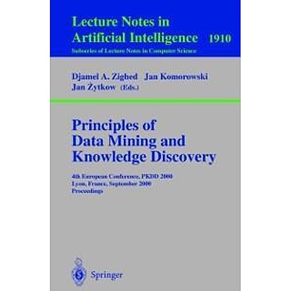 Principles of Data Mining and Knowledge Discovery / Lecture Notes in Computer Science Bd.1910