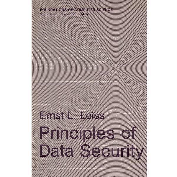 Principles of Data Security / Foundations of Computer Science, Ernst L. Leiss