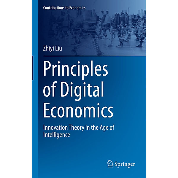 Principles of Digital Economics, Zhiyi Liu