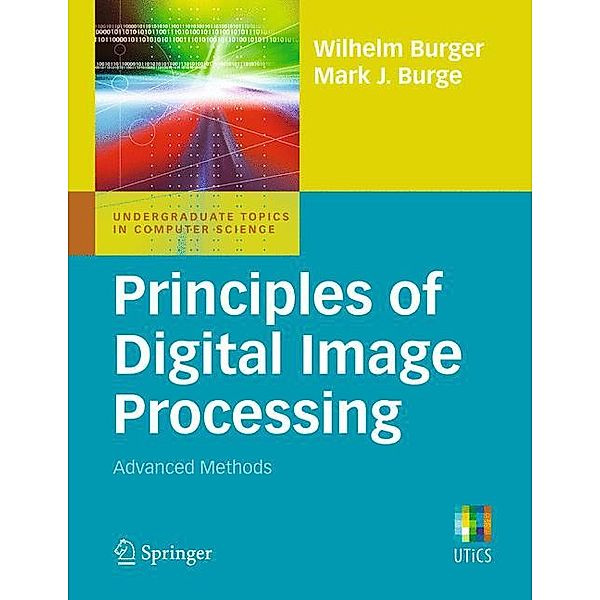 Principles of Digital Image Processing, Wilhelm Burger, Mark J. Burge